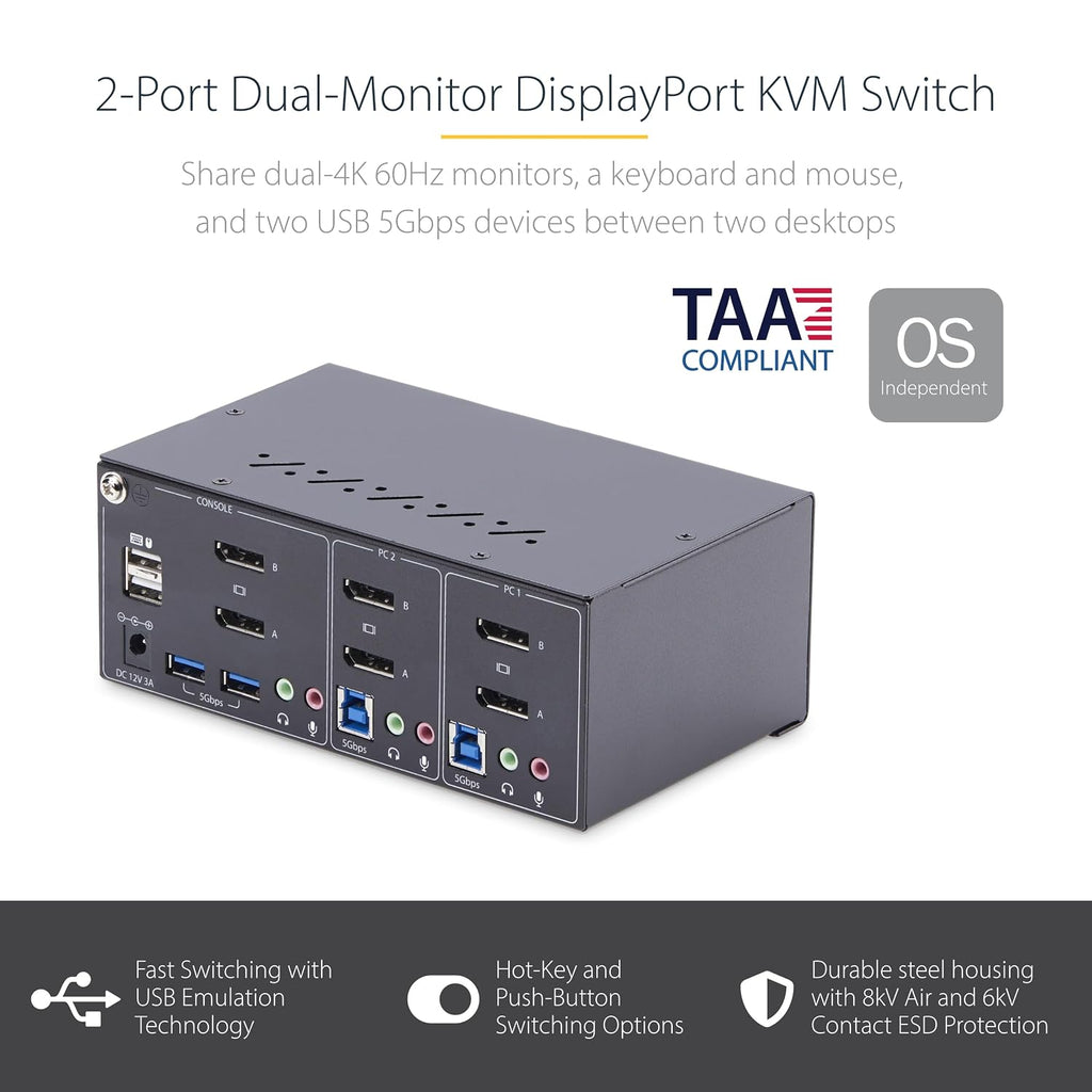 StarTech.com 2-Port Dual-Monitor DisplayPort KVM Switch, 4K 60Hz, 2X USB 5Gbps Hub Ports, 2X USB 2.0 HID Ports, Hotkey and Push-Button Switching, TAA Compliant (P2DD46A2-KVM-SWITCH)